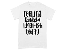 Feeling Kinda Idgaf-ish Today t-shirt product