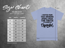 I Suffer From Disorder Where I Speak The Truth Shirt