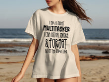 I Am a Great Multitasker Funny Graphic T-Shirt