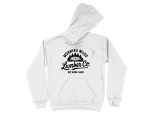 Morning Wood Lumber Co We Work Hard Hoodie
