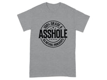 100% Grade A Asshole All Natural Ingredients shirt