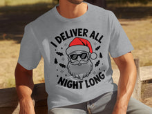 I Deliver All Night Long Santa T-shirt