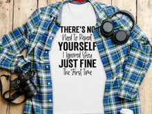 There's No Need To Repeat Yourself T-shirt