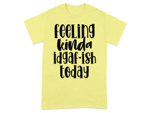 Feeling Kinda IDGAF-ish Today T-Shirt Product