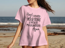 Hey I Found Your Nose It Was In My Business Again shirt