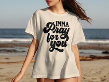 IMMA Pray For You Graphic Tee Casual Summer Shirt