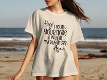 Hey I Found Your Nose It Was In My Business Again shirt