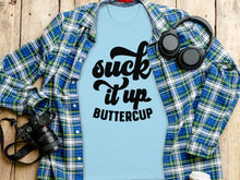 Suck It Up Buttercup Motivational Graphic Tee