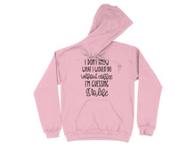 I Don't Know What I'd Do Without Coffee Hoodie
