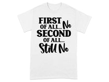 First of All No Second of All Still No shirt