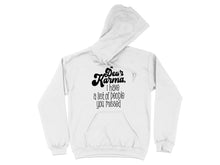 Dear Karma I Have a List of People You Missed hoodie