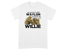 My Good Buddy Waylon Tshirt Product