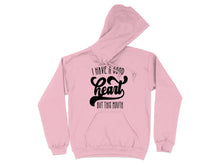 I Have a Good Heart But This Mouth Hoodie product
