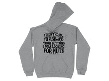 I Didn't Mean To Push All Your Buttons Hoodie Product