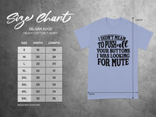 I Didn't Mean to Push Your Buttons Funny Shirt