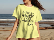 Hey I Found Your Nose It Was In My Business Shirt