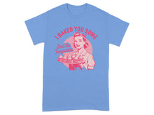 I Baked You Some Shut the Fucupcakes T-shirt