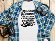 I'm Actually Not Funny I'm Just Mean T-shirt