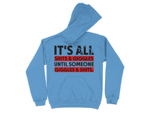 It's All Shits & Giggles Funny Hoodie