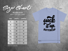 Suck It Up Buttercup T-Shirt Size Chart for Various Sizes
