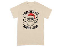 I Deliver All Night Long Santa Claus T-shirt