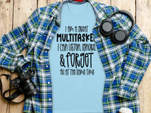 Great Multitasker Shirt Listen Ignore Forget Tee