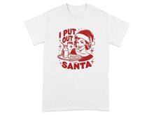 Vintage Style I Put Out For Santa T-Shirt