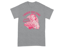 I Baked You Some Shut The Fucupcakes T-shirt