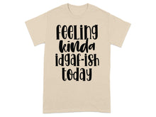Feeling Kinda IDGAF-ish Today Graphic Tee