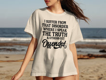 I Suffer From That Disorder Speak Truth Shirt