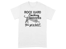 Rock Hard Caulking Services Funny Graphic T-shirt