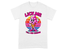Lick Me Till Ice Cream Fun T-Shirt Product