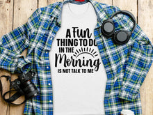 Fun Morning Quote Graphic Tee Ideal for Casual Days