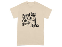 Pound My Cake Daddy Raccoon Illustration Shirt