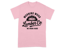 Morning Wood Lumber Co We Work Hard Graphic T-shirt