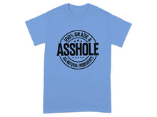 100 Percent Grade A Asshole All Natural Ingredients Shirt