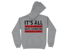 It's All Shits and Giggles Until Someone Hoodie