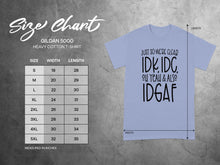 Just So We're Clear IDK IDC Y'all Yeah IDGAF Shirt