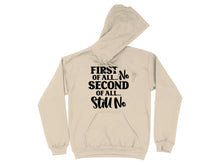 First of All No Second of All Still No Hoodie