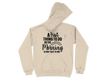 A Fun Thing To Do In The Morning Is Not Talk To Me hoodie