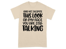 Funny Graphic Tee with Sarcastic Talking Quote