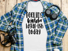 Feeling Kinda Idgaf-ish Today T-shirt