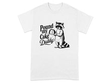 Pound My Cake Daddy Graphic Tee