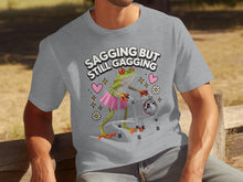 Sagging But Still Gagging Funny Frog Graphic T-Shirt