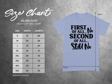 First of All No Funny Quote T-Shirt